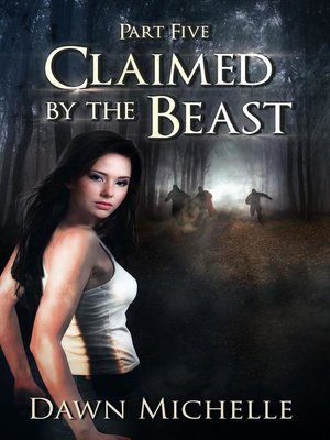 cover image of Claimed by the Beast--Part Five